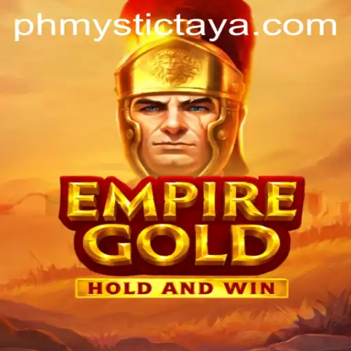 EmpireGold: The Ultimate Adventure Awaits with PH MYSTIC