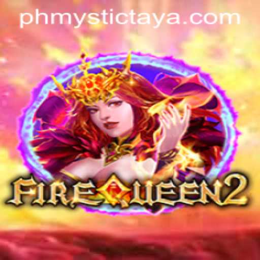Explore the Enchanting World of FireQueen2: PH MYSTIC