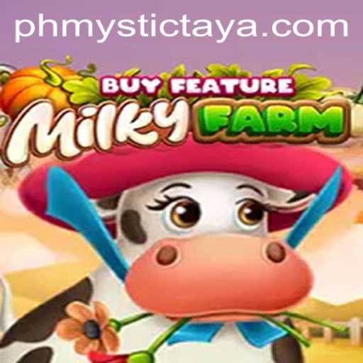 Exploring the Enchanting World of MilkyFarmBuyFeature: A Dive into the PH MYSTIC Landscape